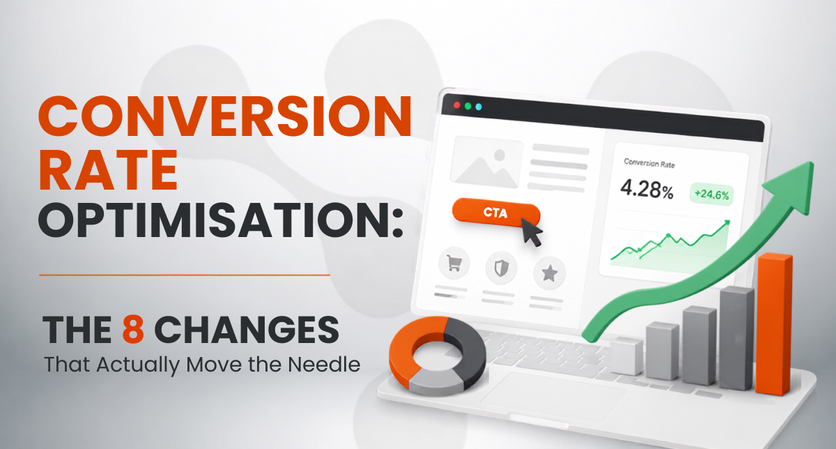Conversion Rate Optimisation: The 8 Changes That Actually Move the Needle