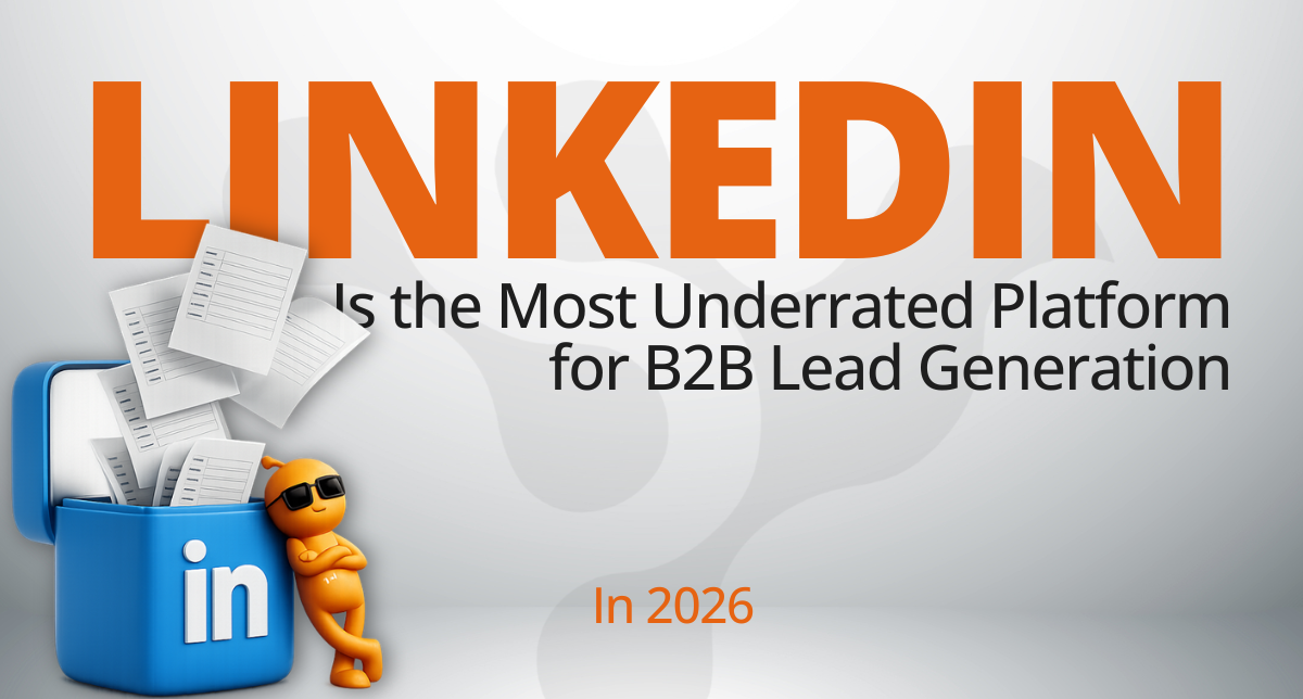 LinkedIn Is the Most Underrated Platform for B2B Lead Generation in 2025